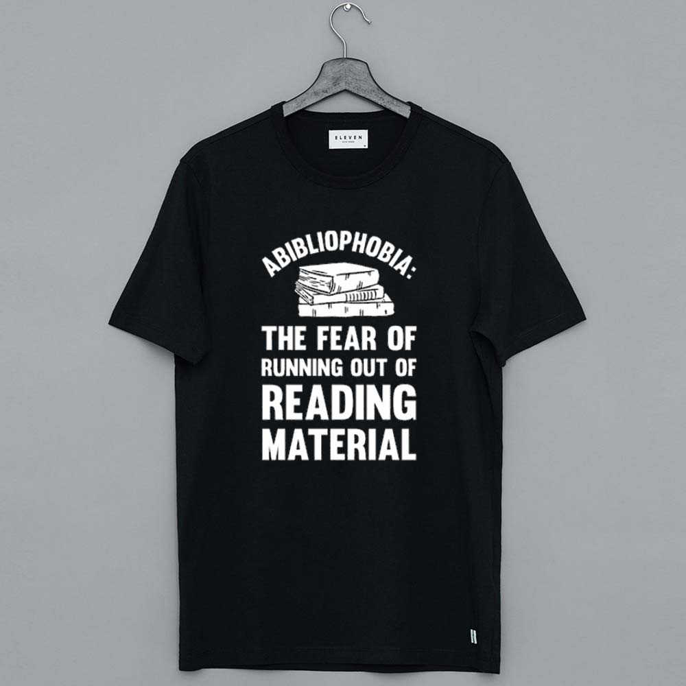 Abibliophobia Definition T Shirt