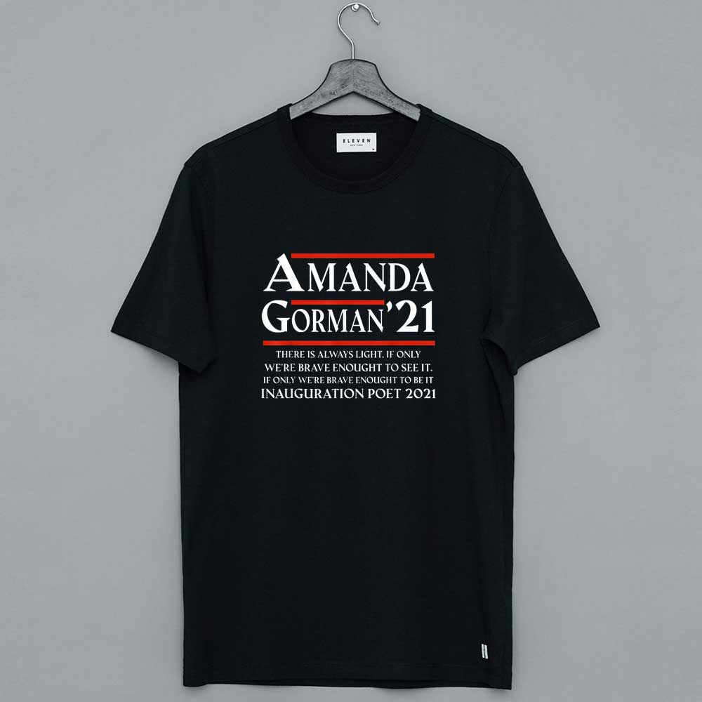 Amanda Gorman Poet Laureate Poetry There Is Always Light T-Shirt