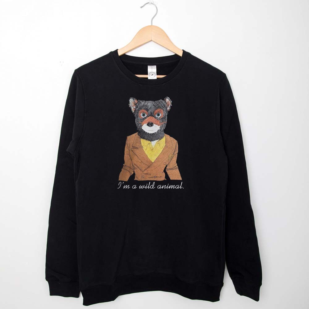 Sweatshirt Fantastic Mr Fox I'm A Wild Animal