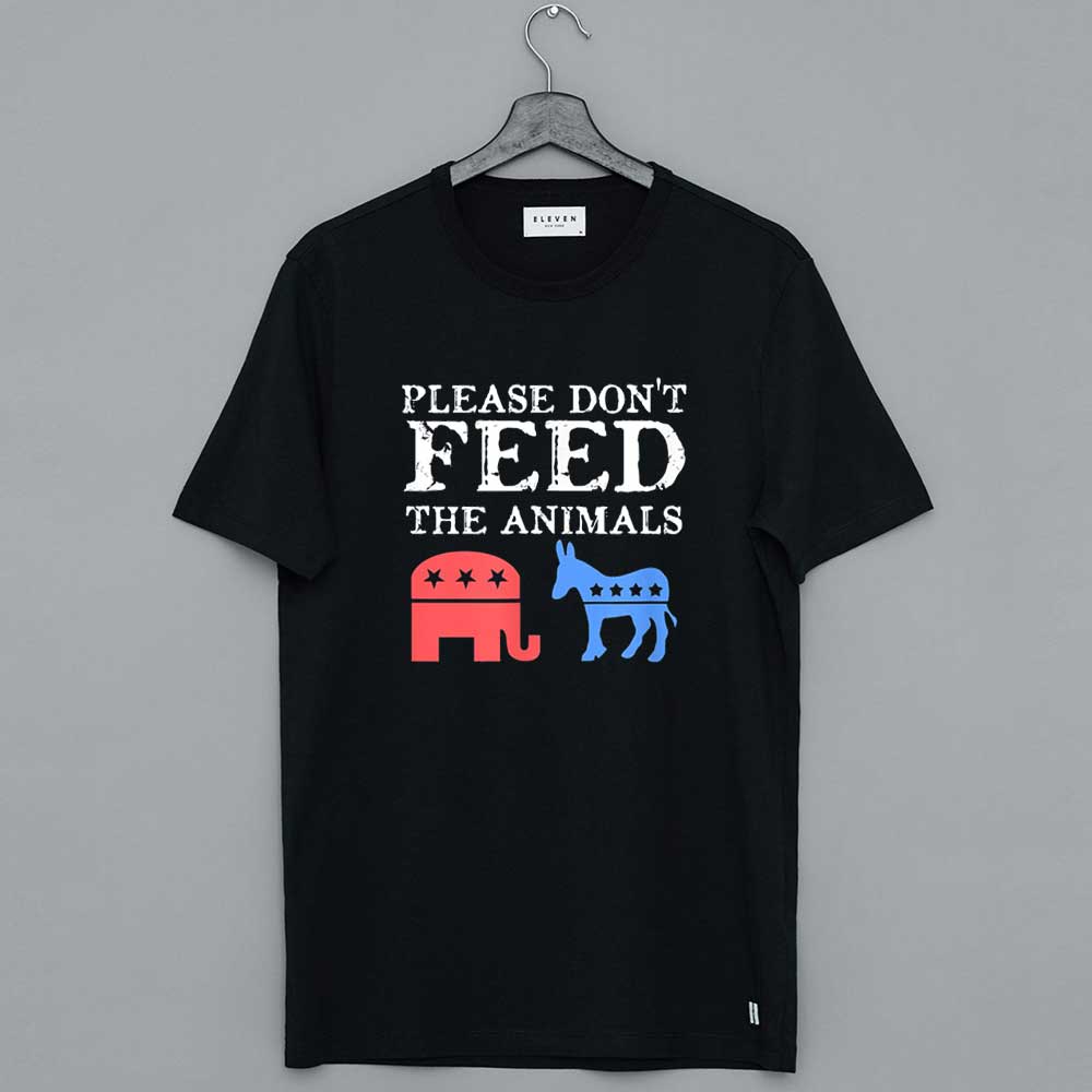 Funny Please Don't Feed The Animals Libertarian T Shirt