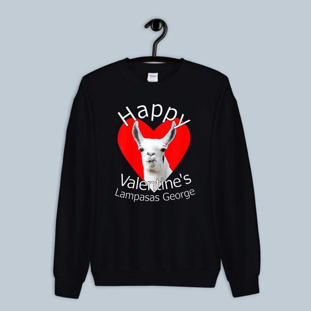 Happy Valentine's Lampasas George The llama Sweatshirt
