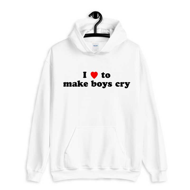 Hoodie I Loves To Make Boys Cry