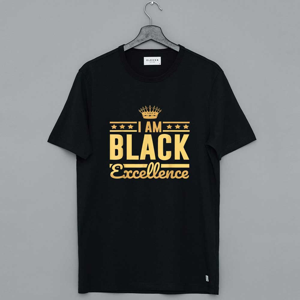 I Am Black Excellence Proud African American History T-Shirt