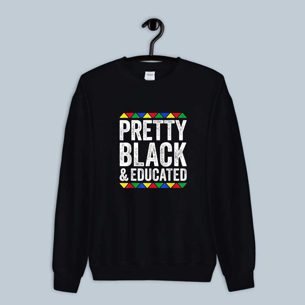 Sweatshirt Pretty Black And Educated 