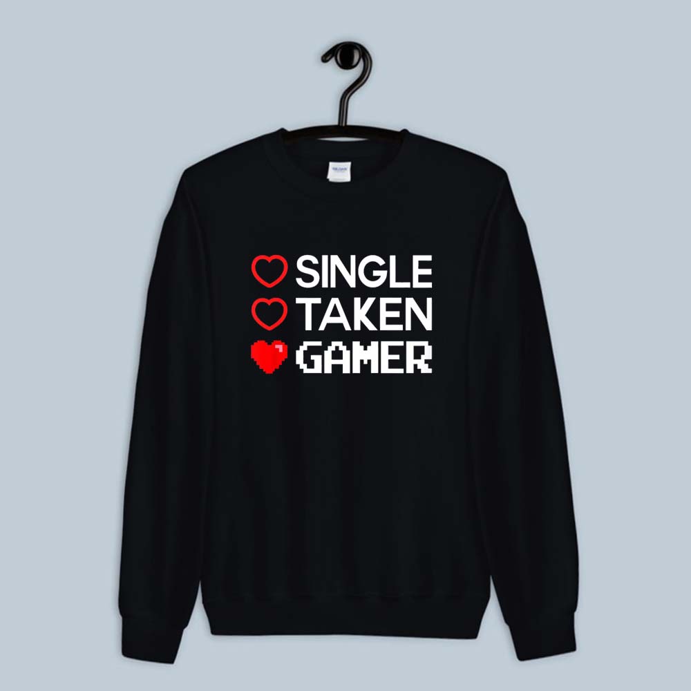 Single Taken Gamer Valentines Day Gaming Sweatshirt