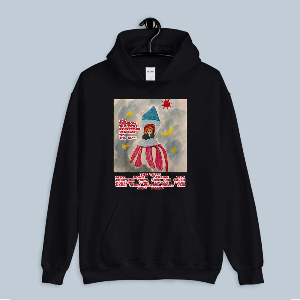 The Rainbow Builders Rocket Ship Podcast By The TKers Hoodie