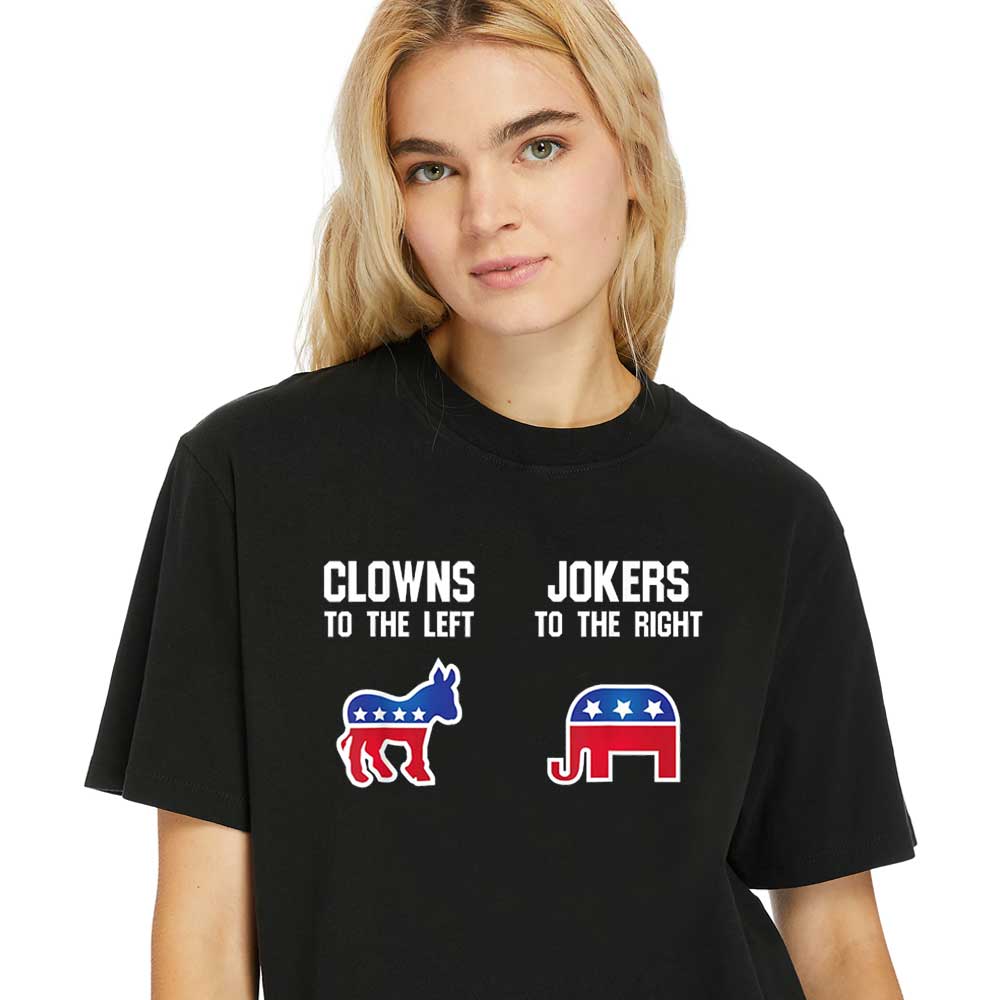 Women-Shirt-Clowns-To-The-Left-Jokers-To-The-Right-Libertarian
