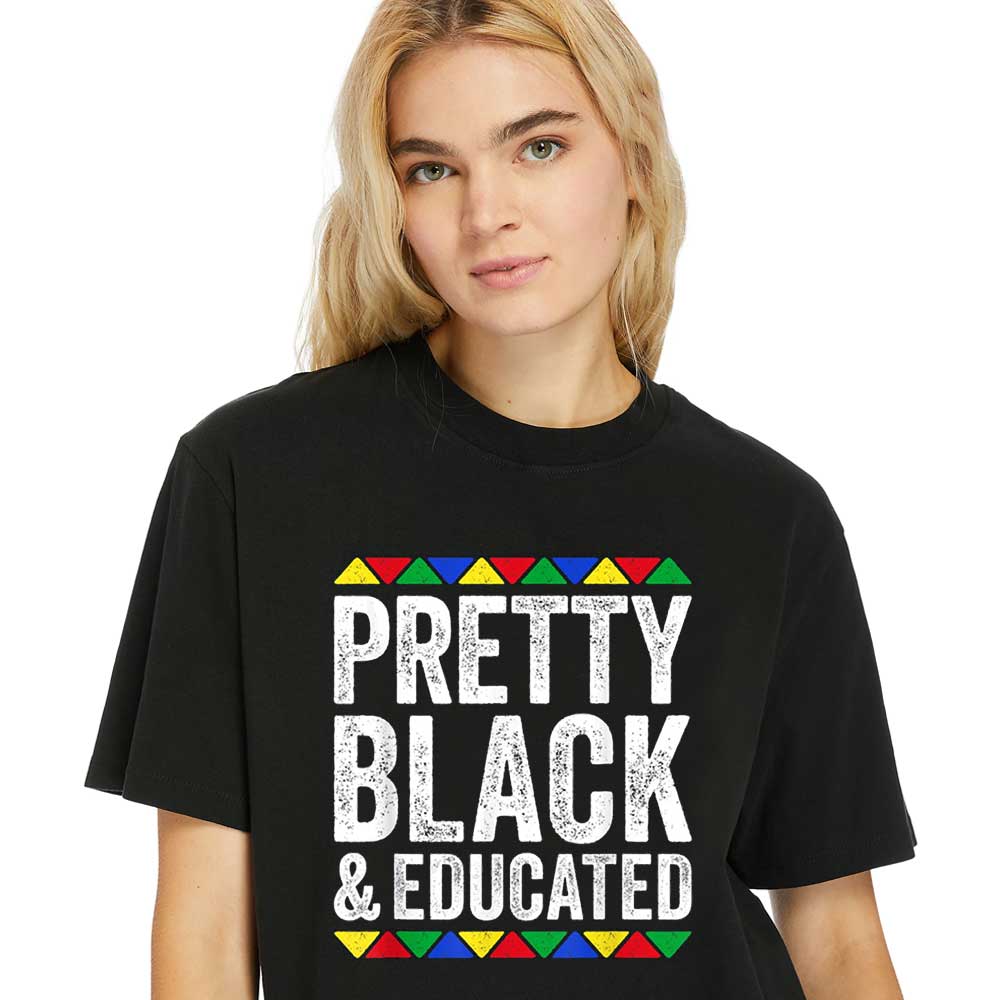 Women-Shirt-Pretty-Black-And-Educated