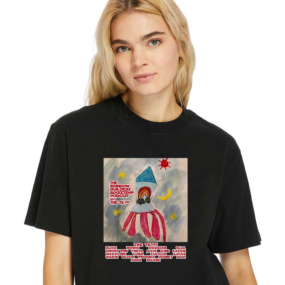 Women-Shirt-The-Rainbow-Builders-Rocket-Ship-Podcast-by-The-TKers
