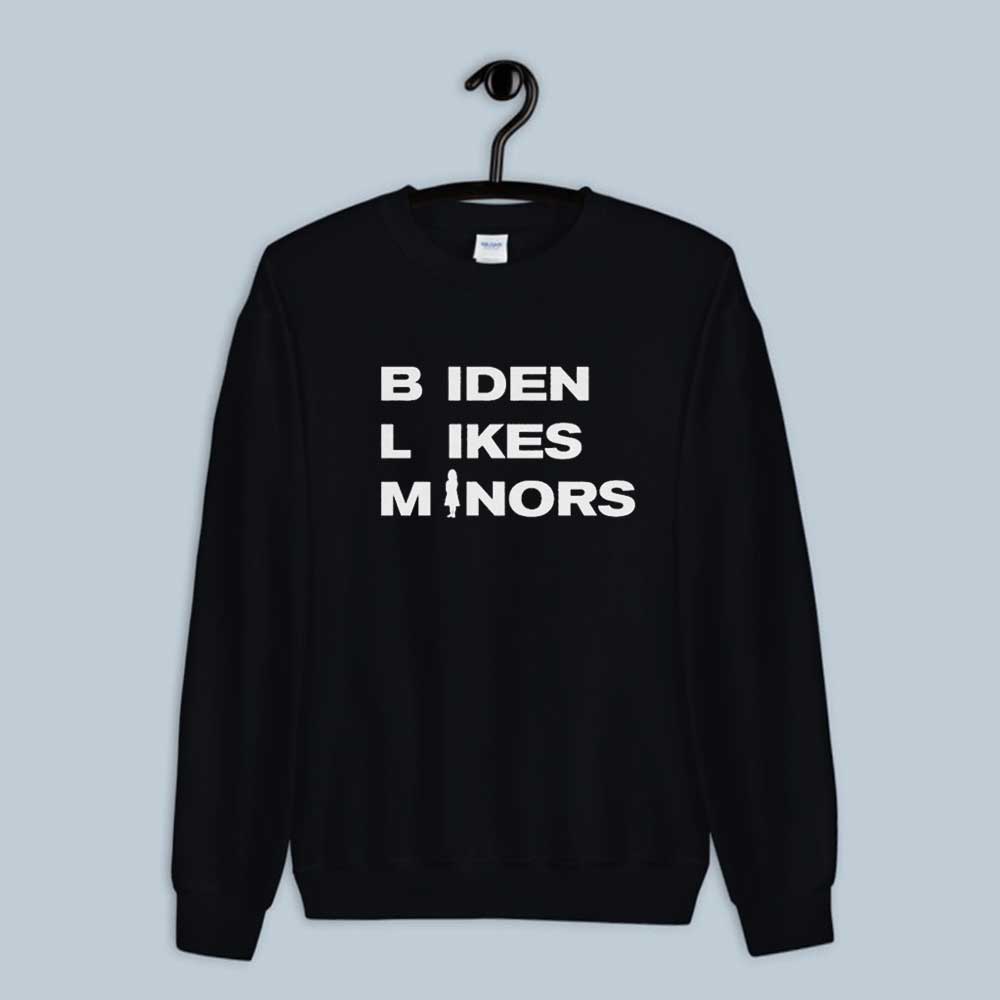 Biden Likes Minors Sweatshirt