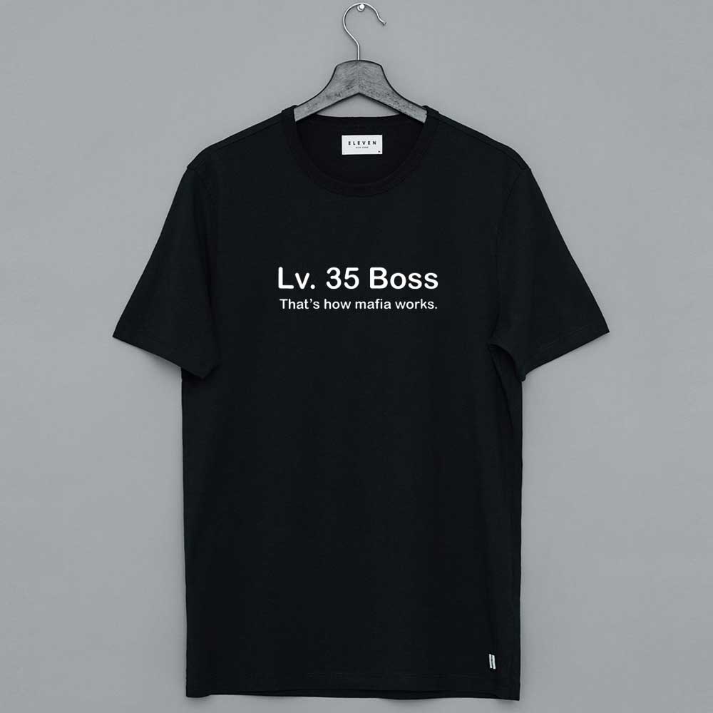 Lv. 35 Boss That's how mafia works T-Shirt