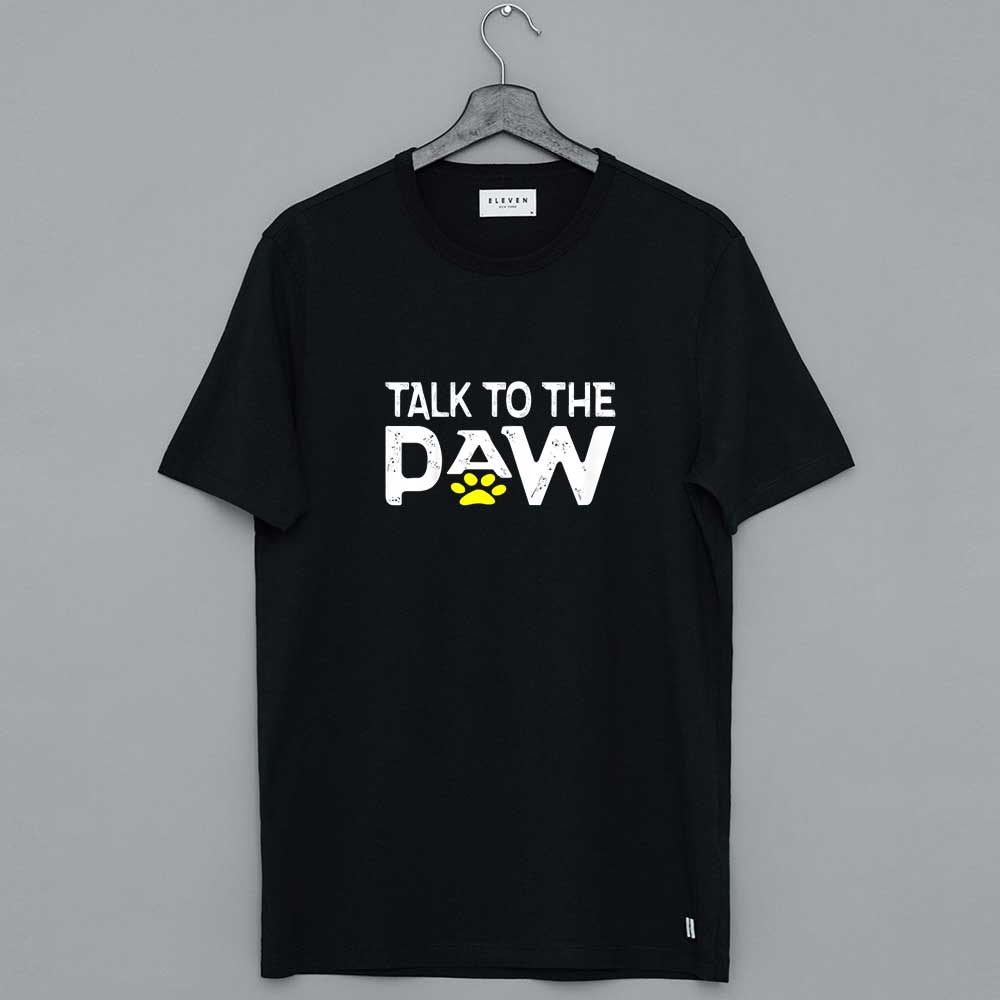 Cat Talk To The Paw Anti-Social Quote T Shirt