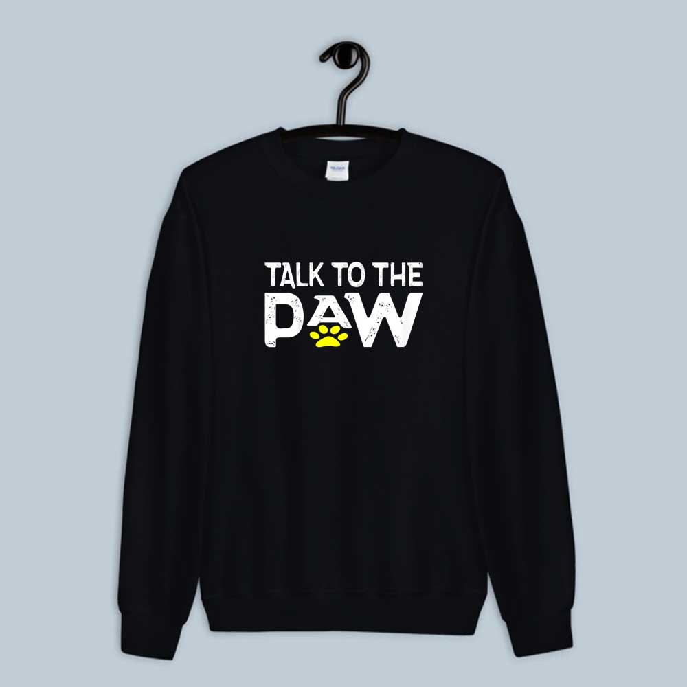 Sweatshirt Cat Talk To The Paw Anti-Social Quote 