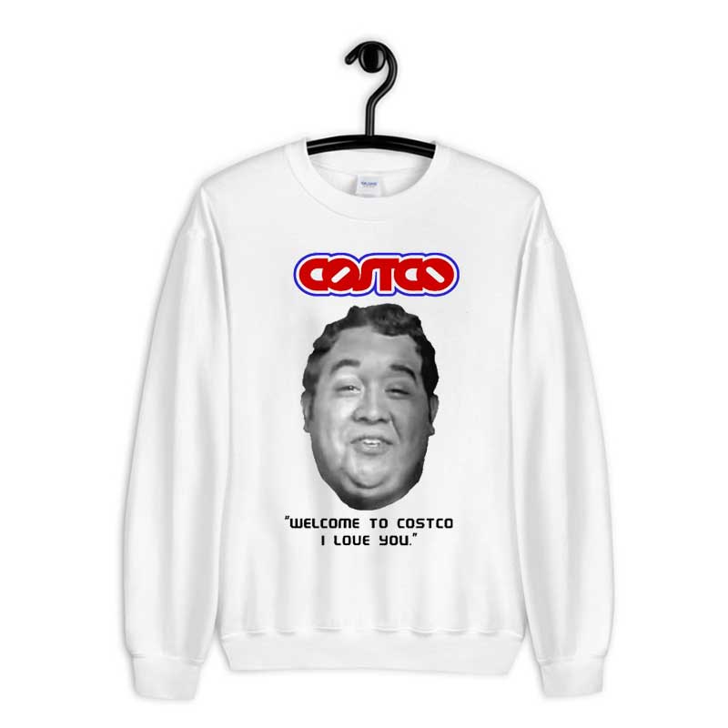 Sweatshirt Welcome To Costco I Love You Comedy Brawndo