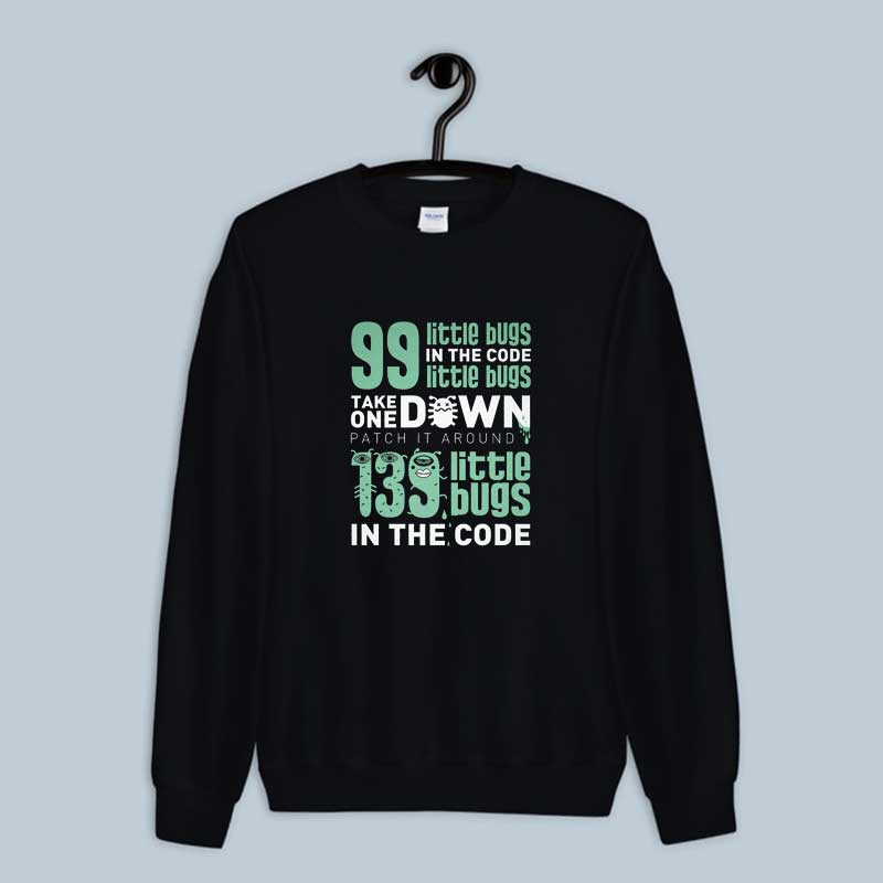 Sweatshirt 99 Bugs In The Code