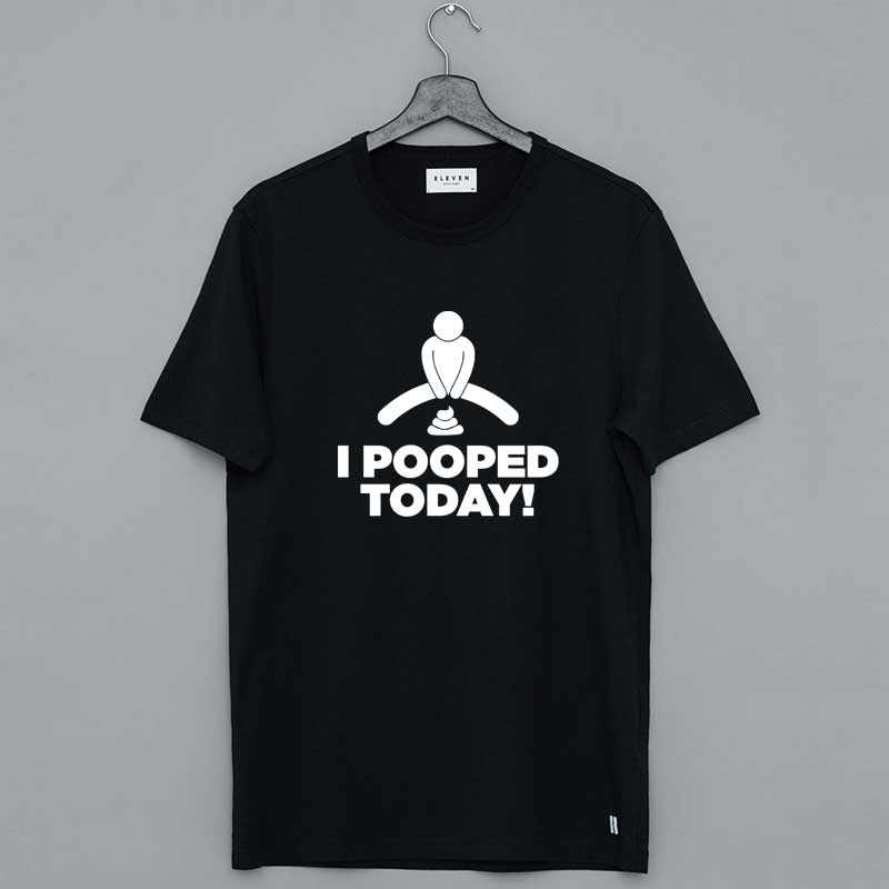 Yay I Pooped Today Meme Shirt