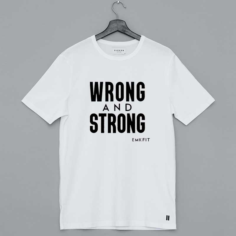 Emkfit Merch Wrong and Strong Shirt