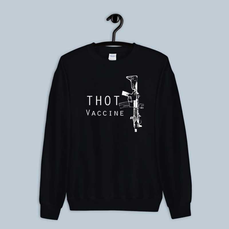 Sweatshirt Thot Vaccine Mk18
