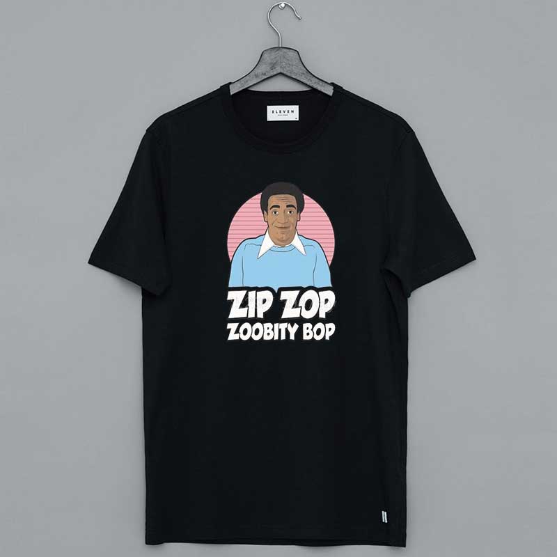 Bill Cosby Zip Zop Zoobity Bop T Shirt