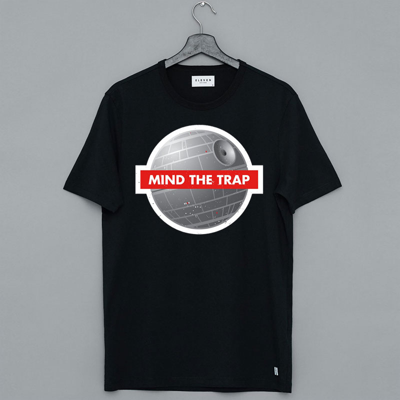 Mind the Trap Gap T Shirt