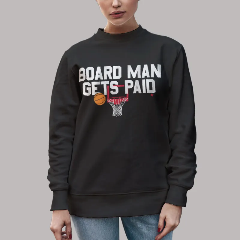 Unisex Sweatshirt Black Kawhi Leonard Board Man Gets Paid Shirt