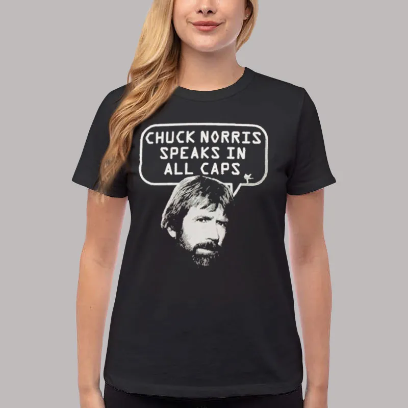 Women T Shirt Black Vintage Speaks in All Caps Chuck Norris T Shirt
