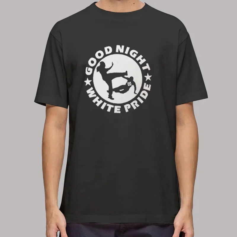 Anti Fascism Good Night White Pride Shirt