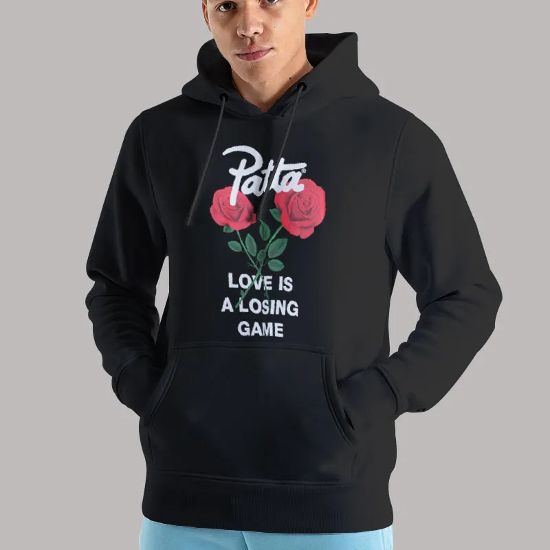 Funny Patta Love Is a Losing Game Hoodie