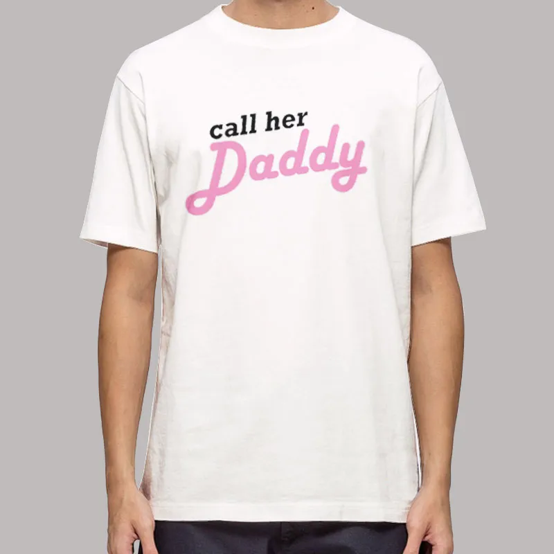 Mens T Shirt White Callherdaddy Merch Call Her Daddy Sweatshirt