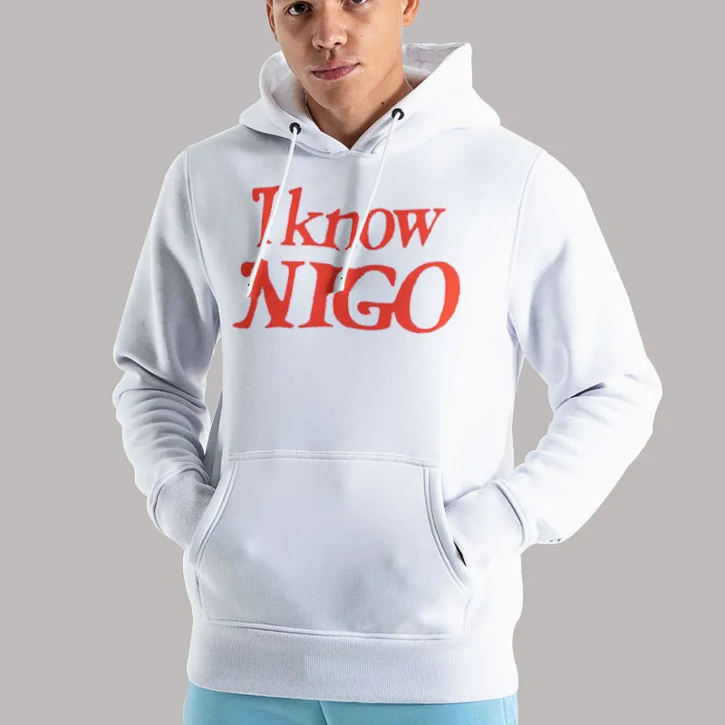 Unisex Hoodie White Nigo Enlists I Know Nigo Shirt