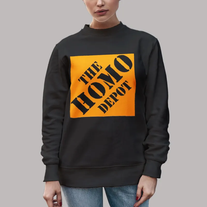 Unisex Sweatshirt Black Funny Meme Homo Depot T Shirt