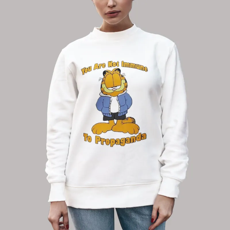 Unisex Sweatshirt White Cute Garfield You Are Not Immune to Propaganda Shirt
