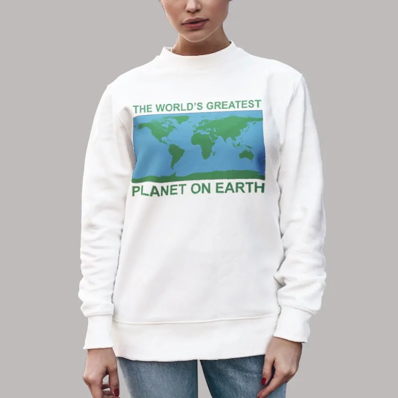 Unisex Sweatshirt White Funny the World_s Greatest Planet on Earth Shirt