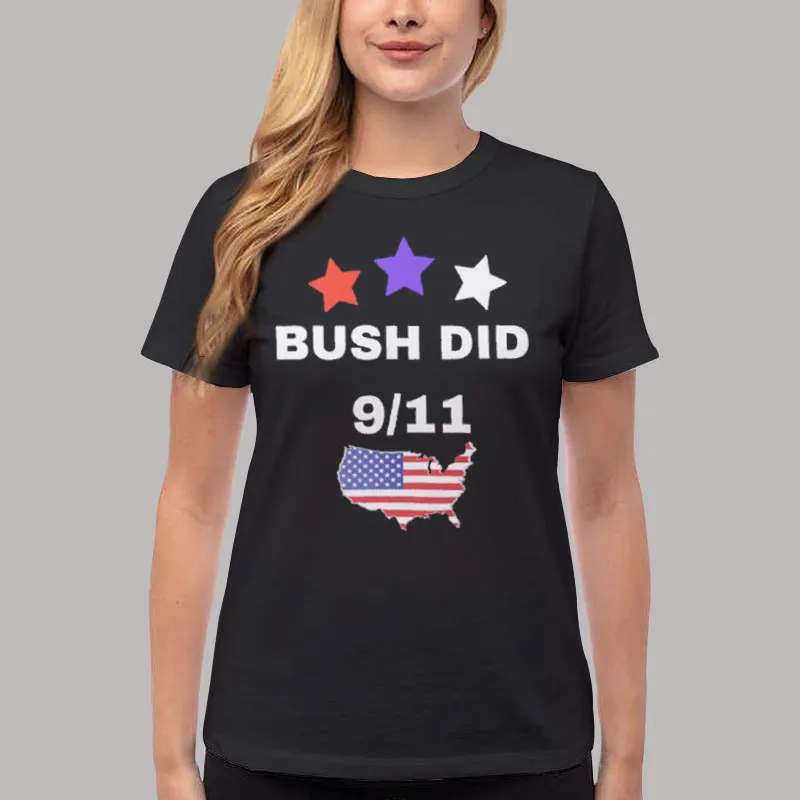 Women T Shirt Black Dank Meme Bush Did 9 11 Shirt