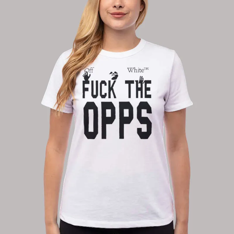 Women T Shirt White Almighty Honcho Fuck the Opps Shirt