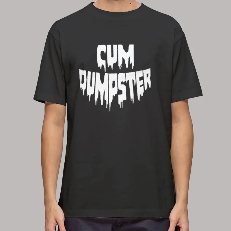 BDSM Submissive Cum Dumpster Shirt