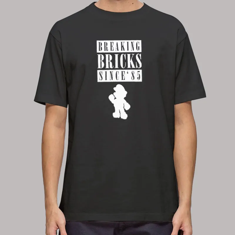 Breaking Bricks Since 1985 Super Mario Bros T Shirt, Sweatshirt And Hoodie