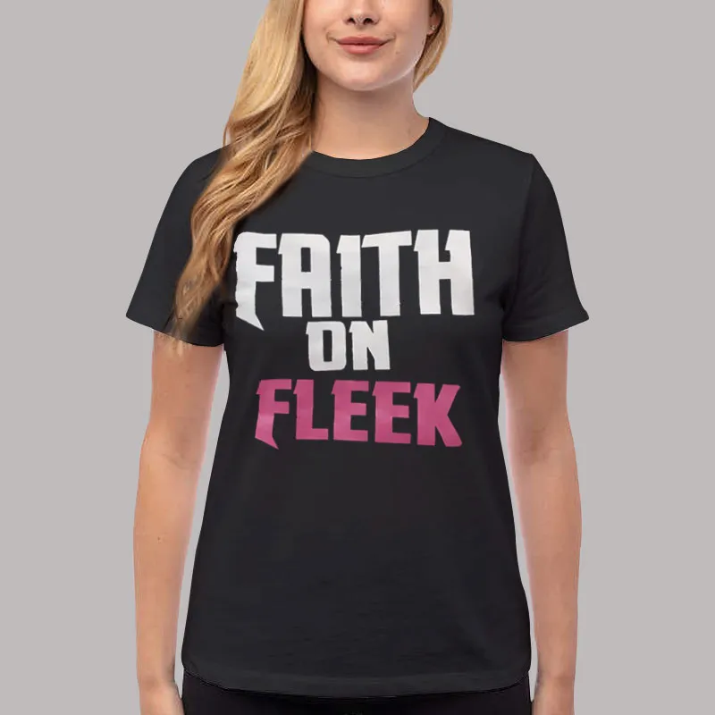 Christian Slogan Faith on Fleek Shirt