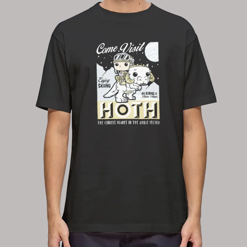 Come Visit Hoth T Shirt, Sweatshirt And Hoodie
