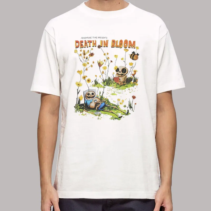Death In Bloom Adventure Time T Shirt, Sweatshirt And Hoodie