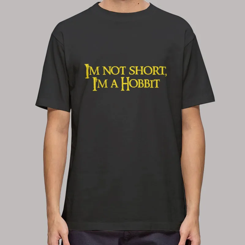 I’m Not Short I’m A Hobbit T Shirt, Sweatshirt And Hoodie