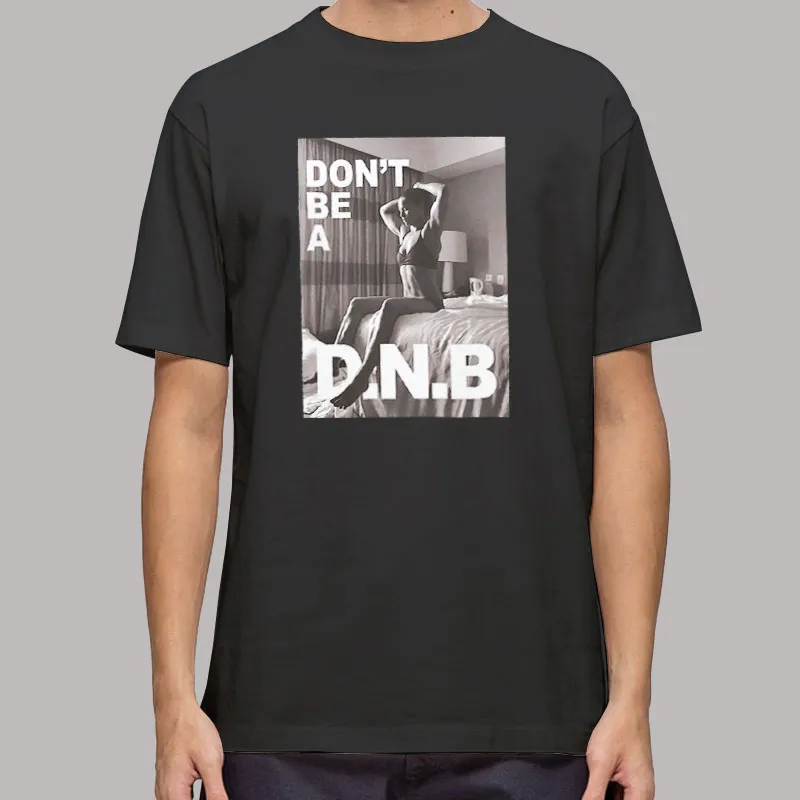 Rhonda Rousey Represent Don T Be A Dnb Campaign T Shirt, Sweatshirt And Hoodie