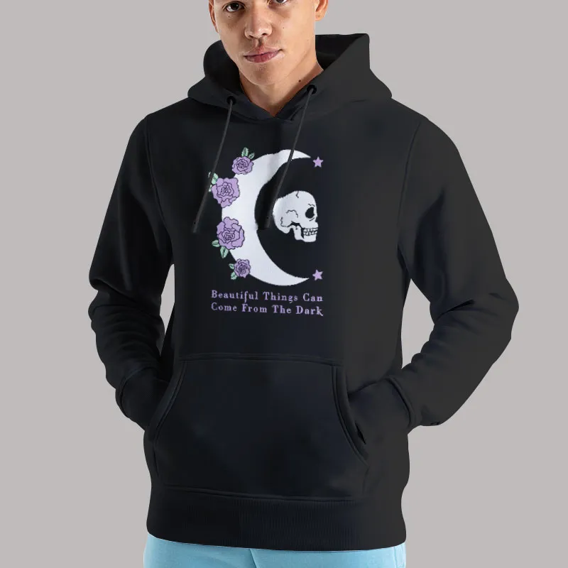 Unisex Hoodie Black Beautiful Things Can Come From The Dark T Shirt, Sweatshirt And Hoodie