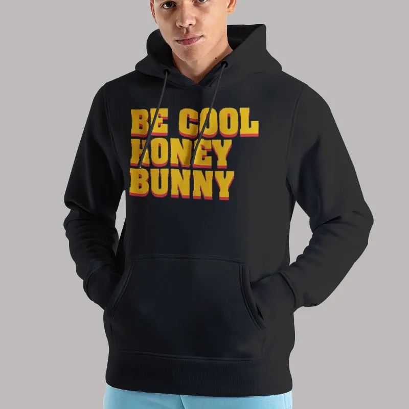 Unisex Hoodie Black Funny Be Cool Bunny Honey Shirt