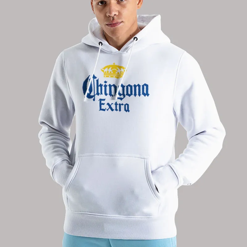 Unisex Hoodie White Chingona Extra T Shirt, Sweatshirt And Hoodie