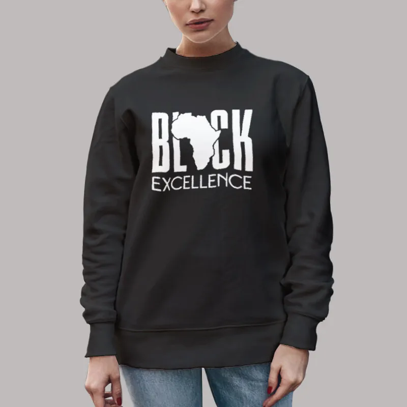 Unisex Sweatshirt Black Black Empowerment Black Excellence Shirt