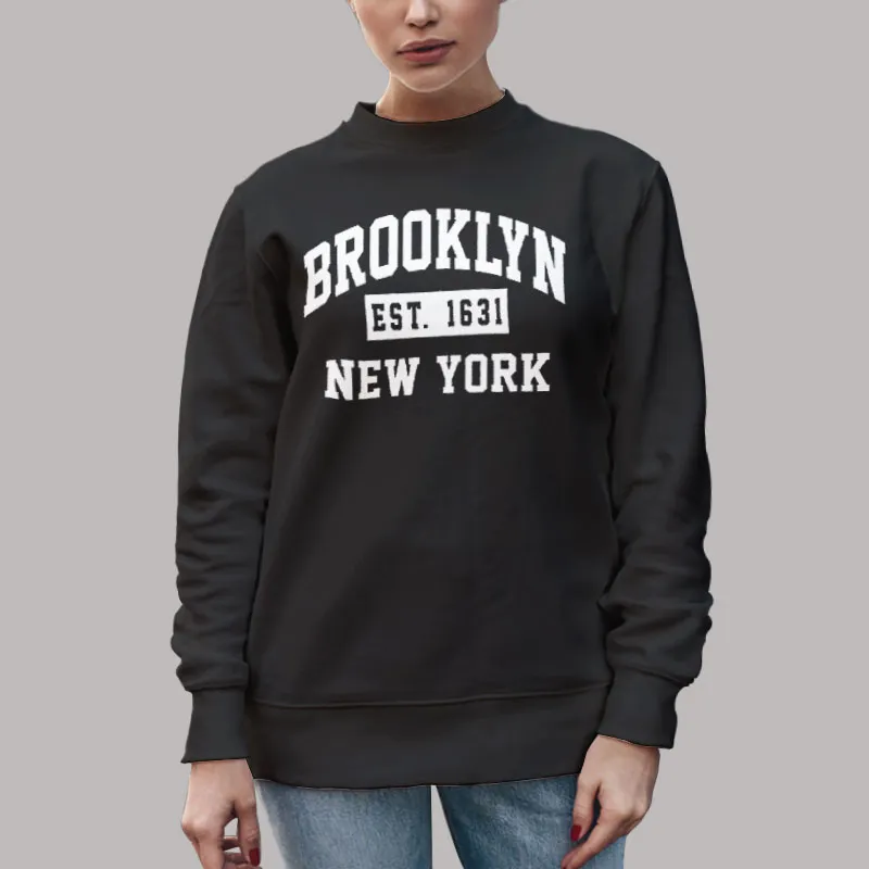 Unisex Sweatshirt Black Brooklyn Est 1631 New York T Shirt, Sweatshirt And Hoodie