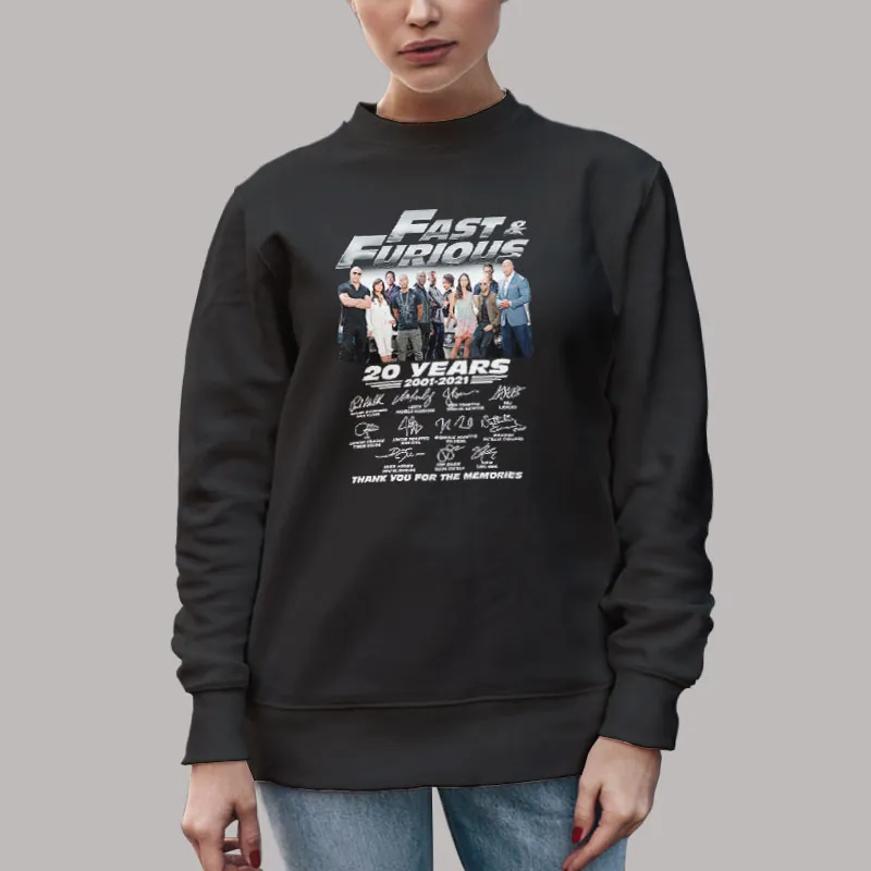 Unisex Sweatshirt Black Fast And The Furious 20 Years 2001 2021 Thank You For The Memories T Shirt, Sweatshirt And Hoodie