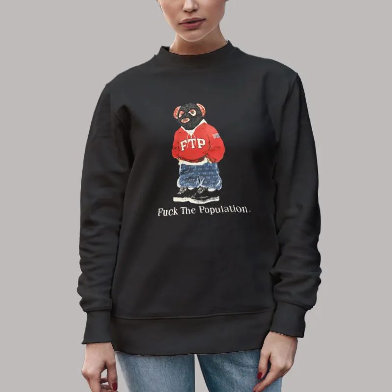 Unisex Sweatshirt Black Fuck the Population Ftp Bear Hoodie