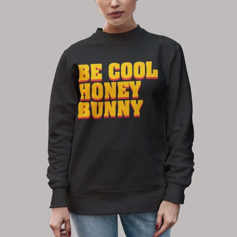 Unisex Sweatshirt Black Funny Be Cool Bunny Honey Shirt